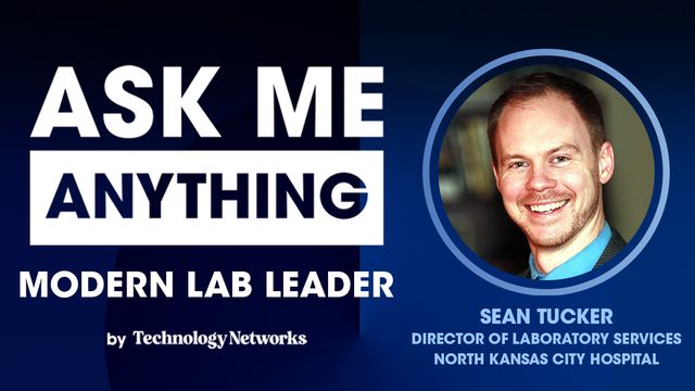Ask-Me-Anything Modern Lab Leader featuring Sean Tucker, Director of Laboratory Services, North Kansas City Hospital 